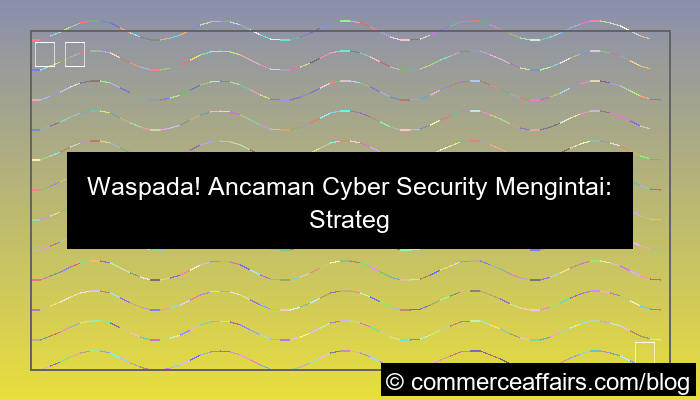 visual ancaman cyber security