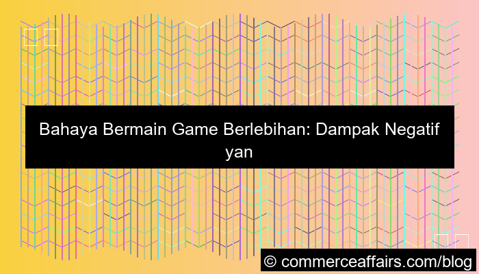 gambar dampak negatif bermain game berlebihan