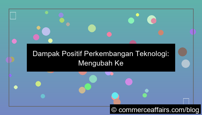 desain dampak positif perkembangan teknologi