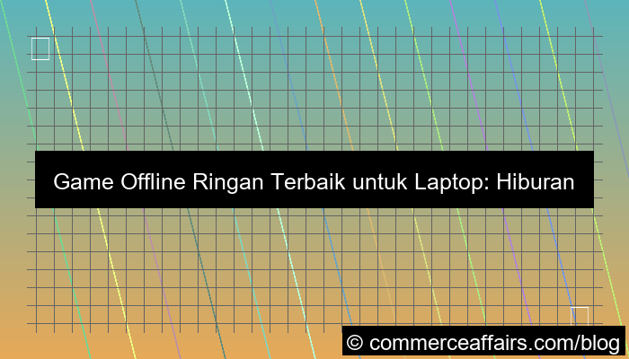 game offline ringan untuk laptop