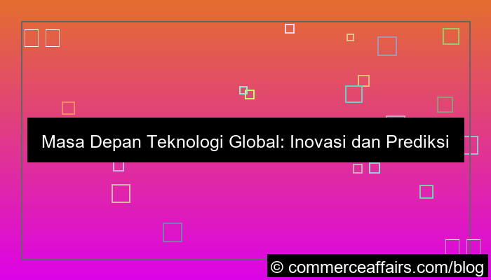 desain masa depan teknologi global