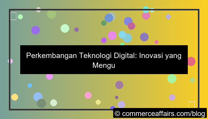 desain perkembangan teknologi di era digital