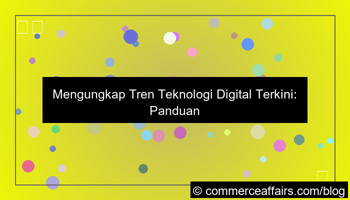 tren teknologi digital terkini